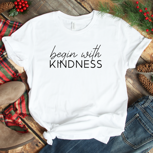 Begin With Kindness Tee